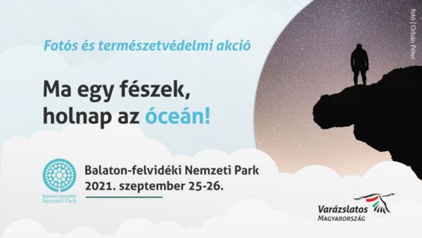 „Ma egy fészek, holnap az óceán!” – a Varázslatos Magyarország természetvédelmi akciója a Balaton-felvidéken